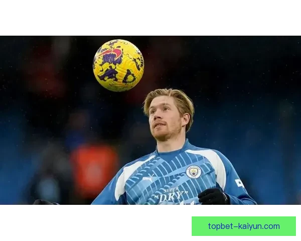 德布劳内伤情更新，曼城核心复出时间未定，球队面临重要挑战值得关注