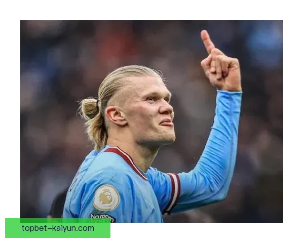 哈兰德引领曼城争夺世俱杯冠军，状态持续回暖备受期待